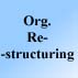 Organizational Re-structuring