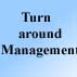 Turn-around Management